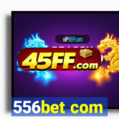 556bet com